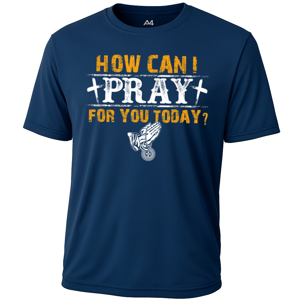 Christian Prayer For You Jesus Or Faith How Can I Pray Cooling Performance Crew T-Shirt