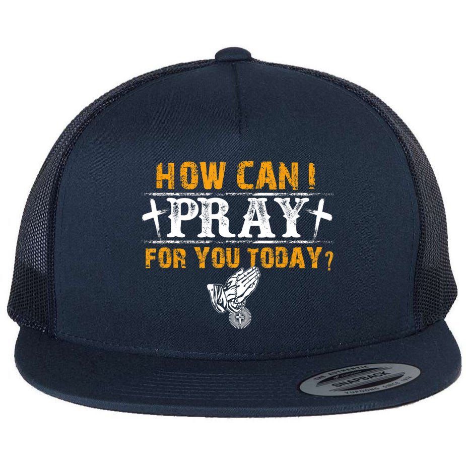 Christian Prayer For You Jesus Or Faith How Can I Pray Flat Bill Trucker Hat