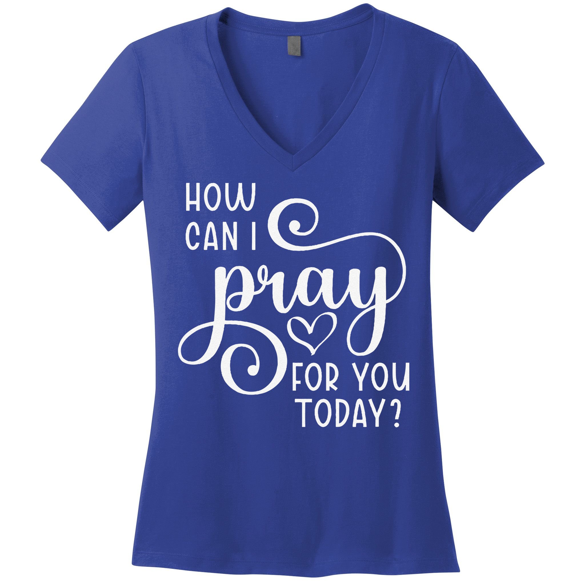 Christian Prayer For You Jesus Or Faith How Can I Pray Team Women's V-Neck T-Shirt