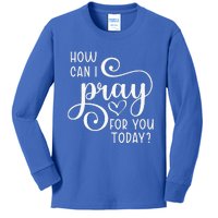 Christian Prayer For You Jesus Or Faith How Can I Pray Team Kids Long Sleeve Shirt