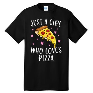 Cute Pizza For Just A Girl Who Loves Pizza Tall T-Shirt