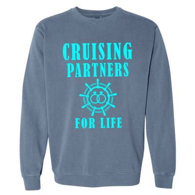 Cruising Partners For Life Wife Husband Couples Sailor Gift Garment-Dyed Sweatshirt