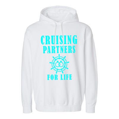 Cruising Partners For Life Wife Husband Couples Sailor Gift Garment-Dyed Fleece Hoodie