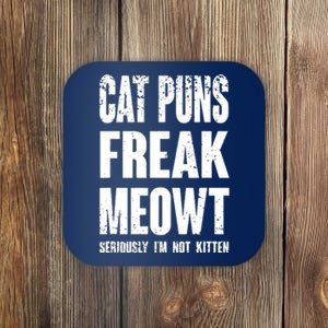 Cat Puns Freak Meowt Coaster