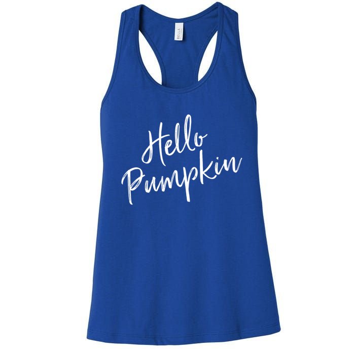 Cute Pumpkin Fall Weather Halloween Top Hello Pumpkin Gift Women's Racerback Tank