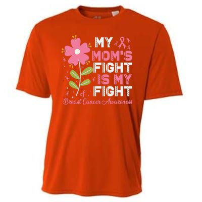 Cute Pink Flower My Moms Fight Is My Fight Breast Cancer Awareness Cooling Performance Crew T-Shirt