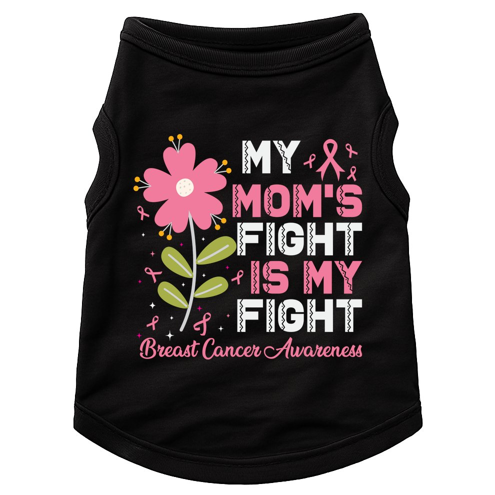 Cute Pink Flower My Moms Fight Is My Fight Breast Cancer Awareness Doggie Tank