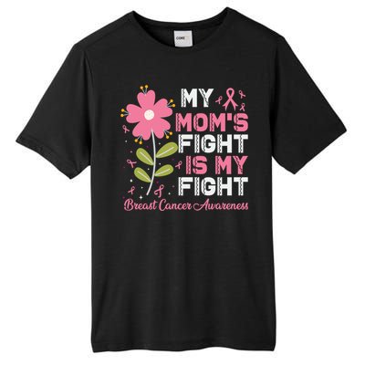 Cute Pink Flower My Moms Fight Is My Fight Breast Cancer Awareness Tall Fusion ChromaSoft Performance T-Shirt