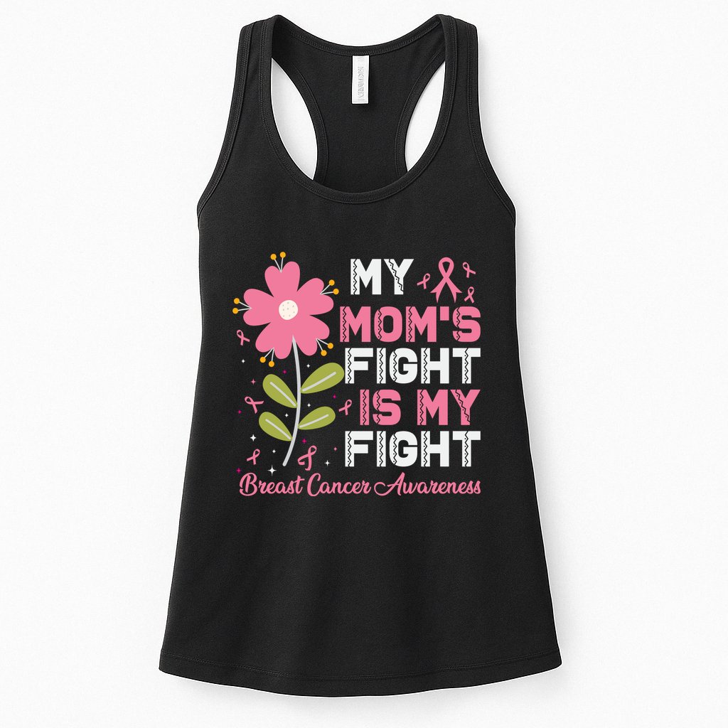 Cute Pink Flower My Moms Fight Is My Fight Breast Cancer Awareness Womens Tank Top