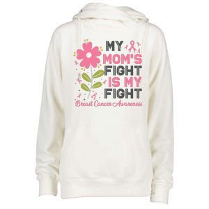 Cute Pink Flower My Moms Fight Is My Fight Breast Cancer Awareness Womens Funnel Neck Pullover Hood