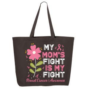 Cute Pink Flower My Moms Fight Is My Fight Breast Cancer Awareness 25L Jumbo Tote