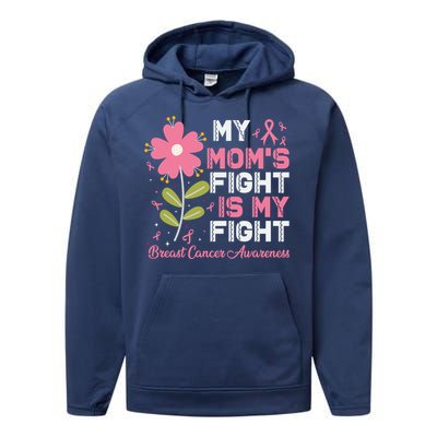 Cute Pink Flower My Moms Fight Is My Fight Breast Cancer Awareness Performance Fleece Hoodie