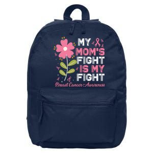 Cute Pink Flower My Moms Fight Is My Fight Breast Cancer Awareness 16 in Basic Backpack