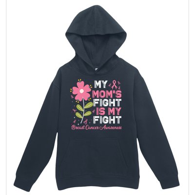 Cute Pink Flower My Moms Fight Is My Fight Breast Cancer Awareness Urban Pullover Hoodie