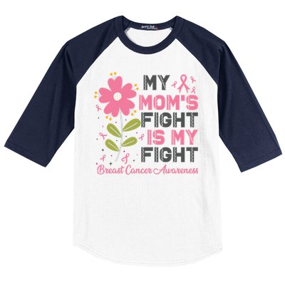 Cute Pink Flower My Moms Fight Is My Fight Breast Cancer Awareness Baseball Sleeve Shirt