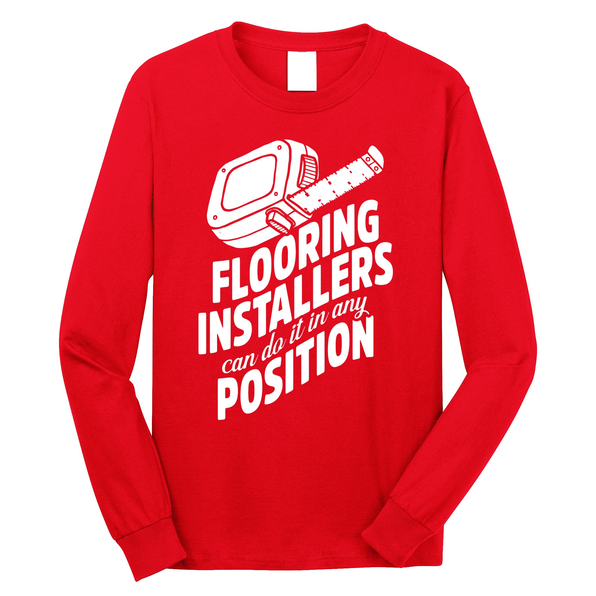 Contractor Position Floor Installation Long Sleeve Shirt