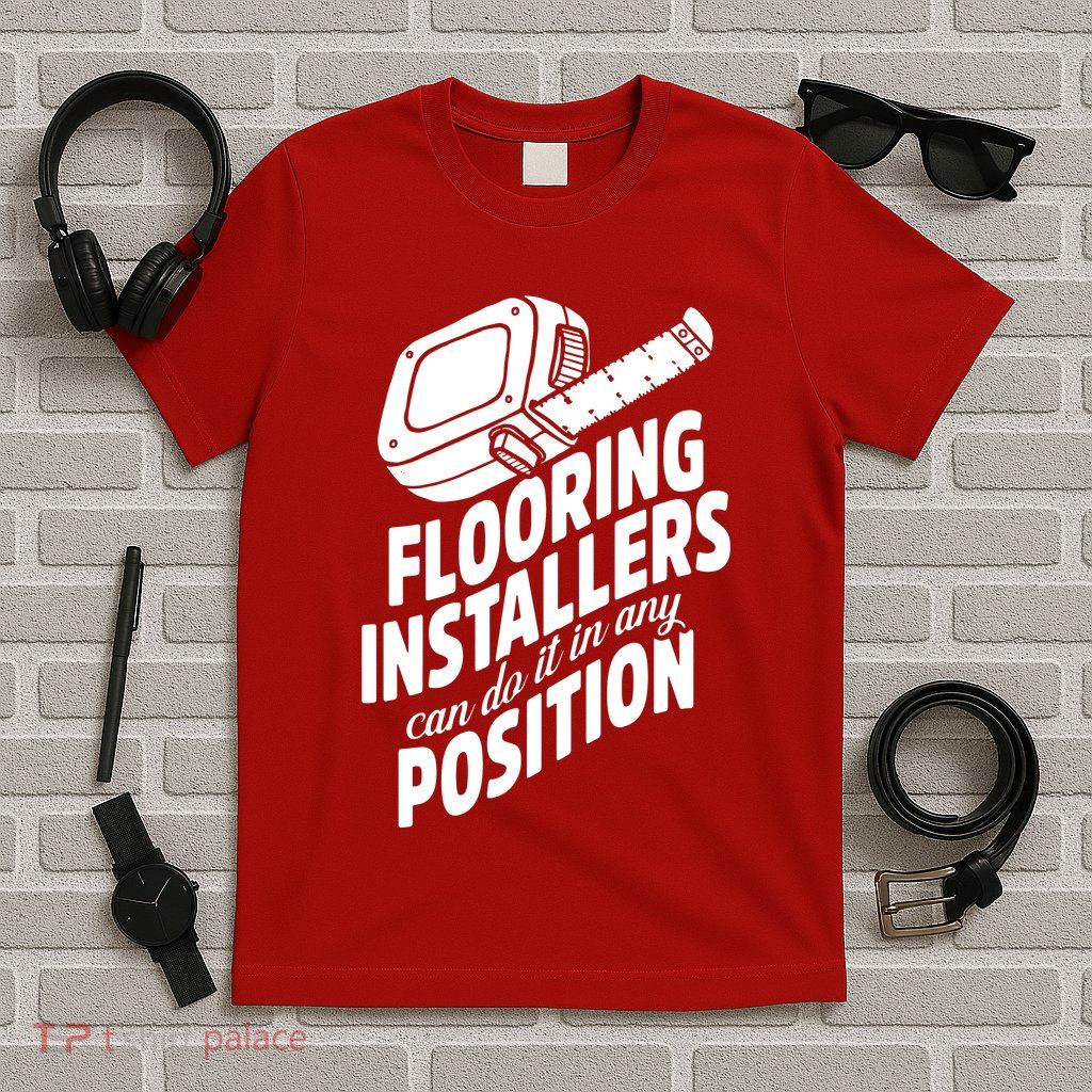 Contractor Position Floor Installation T-Shirt