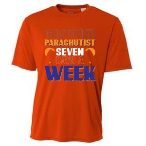 Certified Parachutist Funny Gift Seven Days A Week Meaningful Gift Cooling Performance Crew T-Shirt