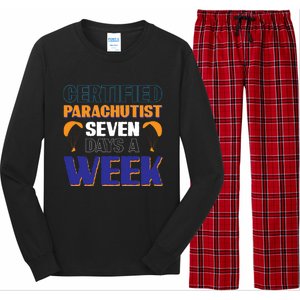 Certified Parachutist Funny Gift Seven Days A Week Meaningful Gift Long Sleeve Pajama Set