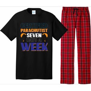 Certified Parachutist Funny Gift Seven Days A Week Meaningful Gift Pajama Set