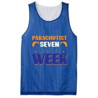 Certified Parachutist Funny Gift Seven Days A Week Meaningful Gift Mesh Reversible Basketball Jersey Tank