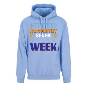 Certified Parachutist Funny Gift Seven Days A Week Meaningful Gift Unisex Surf Hoodie