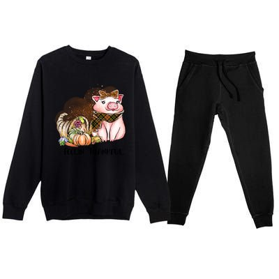 Cute Pig Feelin' Thankful's Gift For Thanksgiving Premium Crewneck Sweatsuit Set