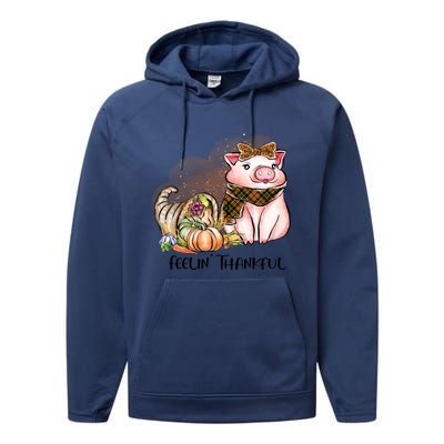 Cute Pig Feelin' Thankful's Gift For Thanksgiving Performance Fleece Hoodie