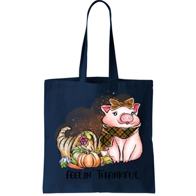 Cute Pig Feelin' Thankful's Gift For Thanksgiving Tote Bag