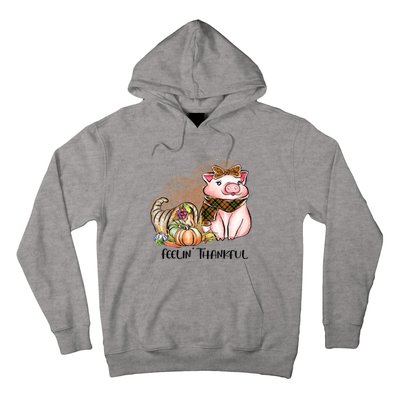 Cute Pig Feelin' Thankful's Gift For Thanksgiving Hoodie