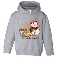 Cute Pig Feelin' Thankful's Gift For Thanksgiving Toddler Hoodie