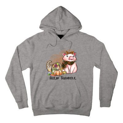 Cute Pig Feelin' Thankful's Gift For Thanksgiving Tall Hoodie