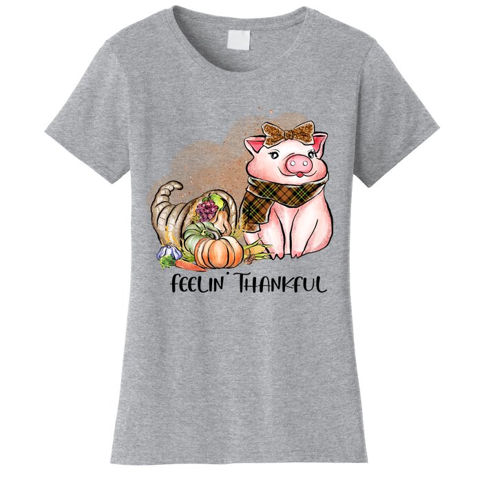 Cute Pig Feelin' Thankful's Gift For Thanksgiving Women's T-Shirt