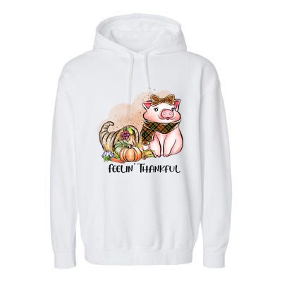 Cute Pig Feelin' Thankful's Gift For Thanksgiving Garment-Dyed Fleece Hoodie