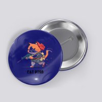 Cat Ptsd Funny Cat Ptsd Design Gift Button