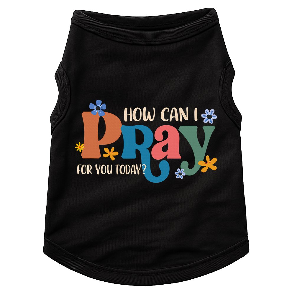 Christian Prayer For You Jesus or Faith How Can I Pray Doggie Tank