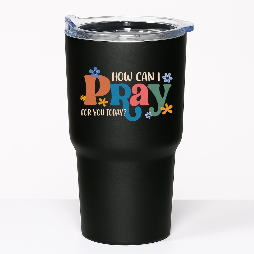 Christian Prayer For You Jesus or Faith How Can I Pray Tumbler