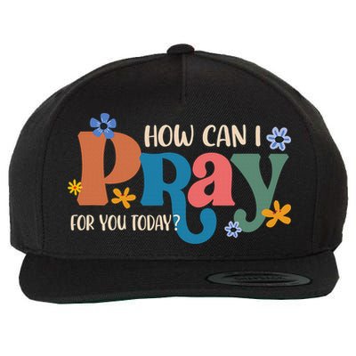Christian Prayer For You Jesus or Faith How Can I Pray Wool Snapback Cap