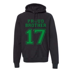 Custom Proud Football Brother Number 17 G Personalized Premium Hoodie