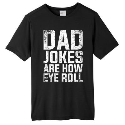 Cringe Puns Fathers Day Gift Humorous Sarcastic Dad Jokes Gift Tall Fusion ChromaSoft Performance T-Shirt