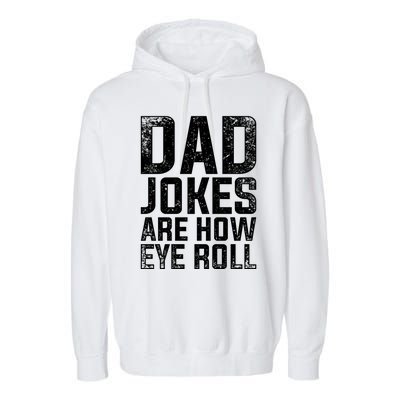 Cringe Puns Fathers Day Gift Humorous Sarcastic Dad Jokes Gift Garment-Dyed Fleece Hoodie