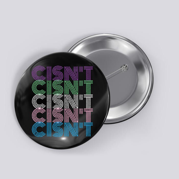 Cisn't Pride Flag Vintage Retro Design Button