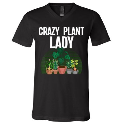 Cute Plant For Women Mom Crazy Plant Lady Gardening Plants V-Neck T-Shirt