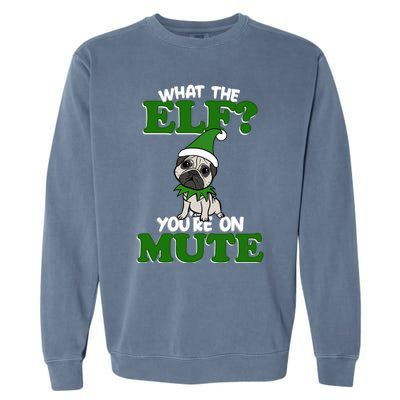 Christmas Pug Funny What The Elf Cute Festive Clothes Gift Garment-Dyed Sweatshirt