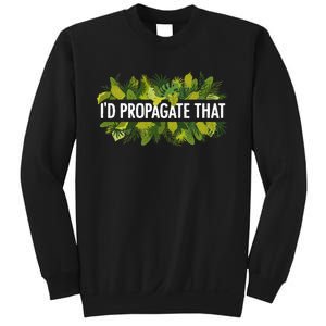 Cool Plant For Men Women Propagation Plant Lover Gardener Sweatshirt