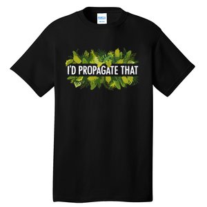 Cool Plant For Men Women Propagation Plant Lover Gardener Tall T-Shirt