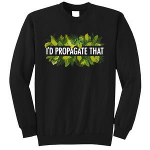 Cool Plant For Men Women Propagation Plant Lover Gardener Tall Sweatshirt