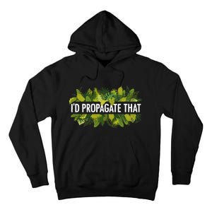 Cool Plant For Men Women Propagation Plant Lover Gardener Tall Hoodie