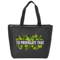 Cool Plant For Men Women Propagation Plant Lover Gardener Zip Tote Bag