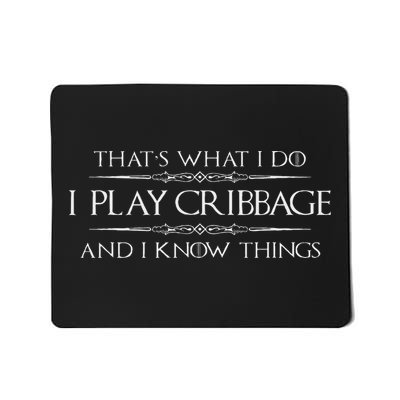 Cribbage Player Gifts I Play Cribbage & Know Things Funny Mousepad